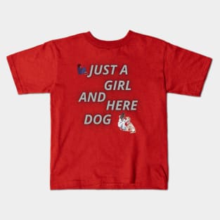 JUST A GIRL AND HERE DOG Kids T-Shirt